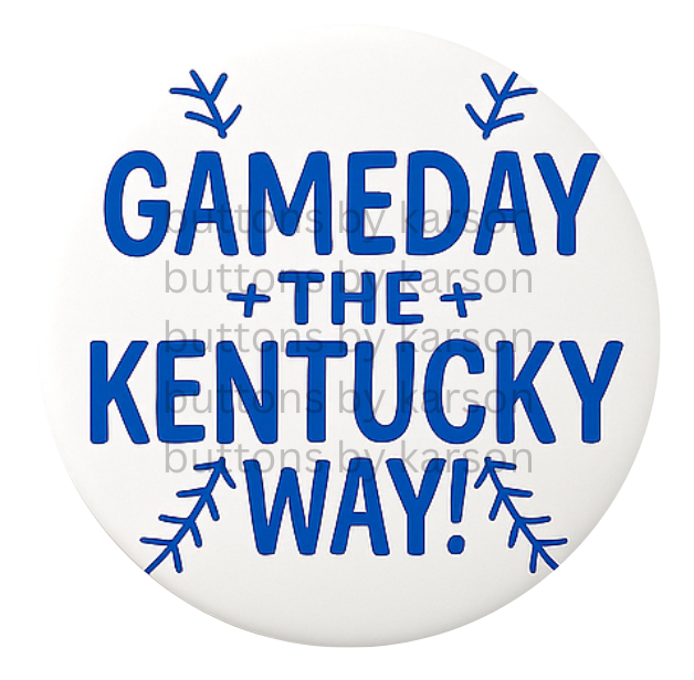 Gameday the Kentucky Way Baseball Button