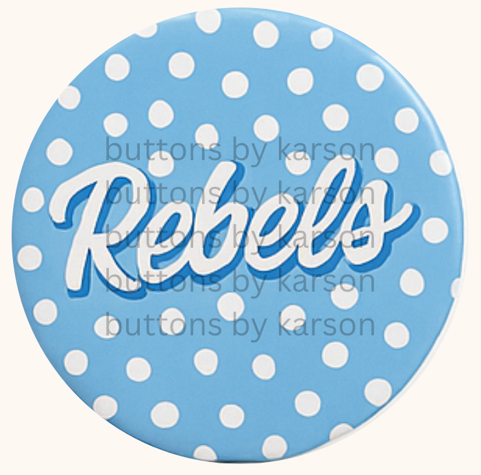 Blue Polka Dot Rebels Button
