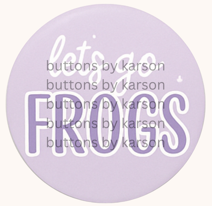 Lets Go Frogs Button