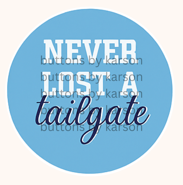 Never Lost a Tailgate Button