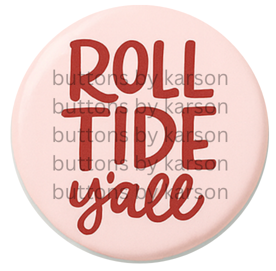 Roll Tide Y'all Button