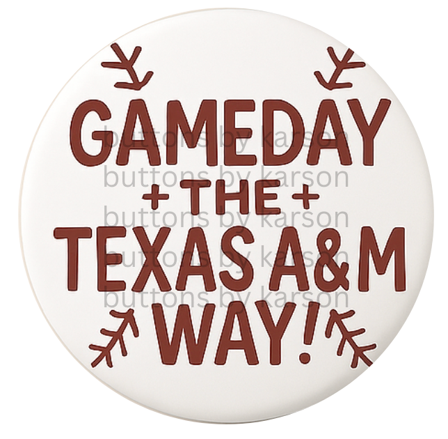 Gameday the A&M Way Baseball Button