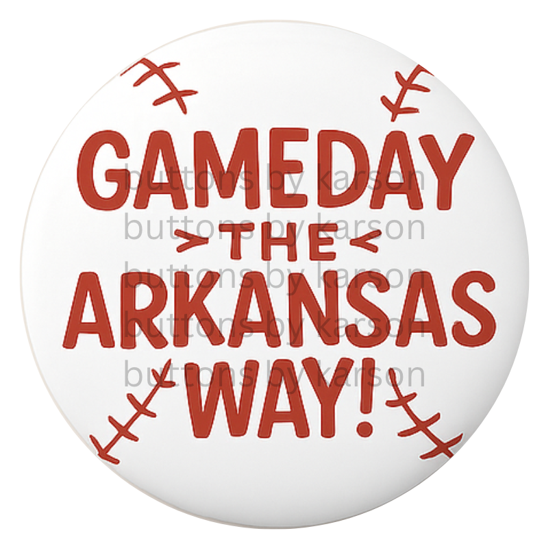 Gameday the Arkansas Way Baseball Button