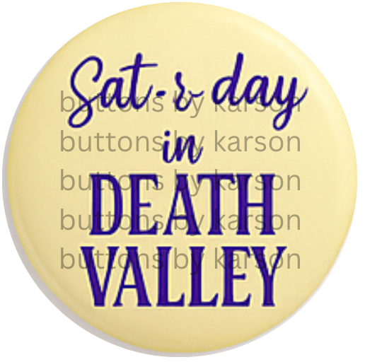 Saturday in Death Valley Button