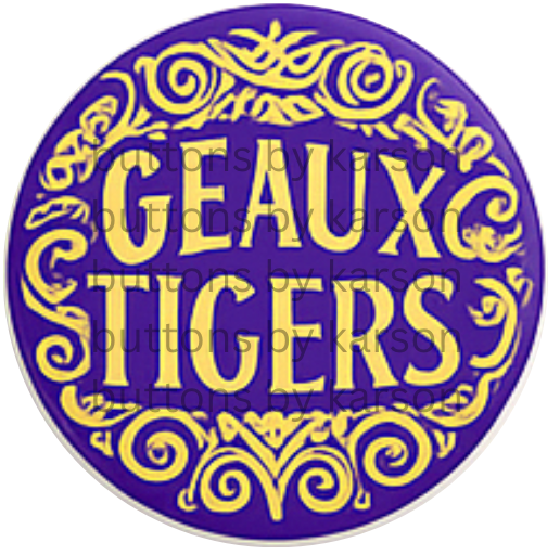 Purple and Gold Geaux Tigers Button