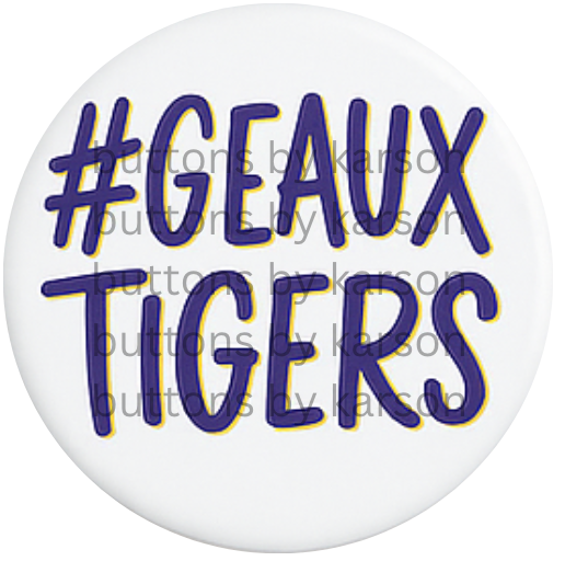 #GeauxTigers Button