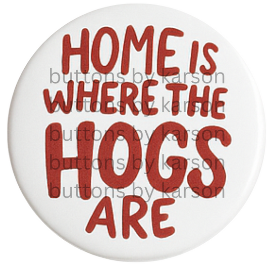 Home is Where the Hogs Are Button