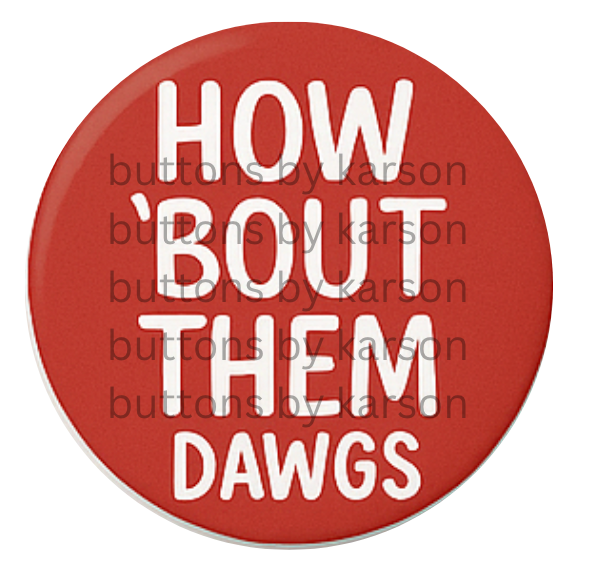 How Bout Them Dawgs Red Button