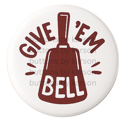 Give 'Em Bell Button