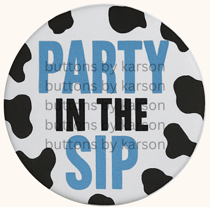 Cow Print Party in the Sip Button