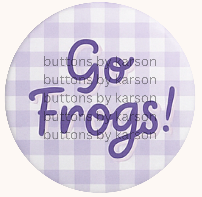 Gingham Script Go Frogs Button