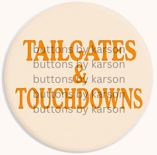 Orange Tailgates and Touchdowns Button