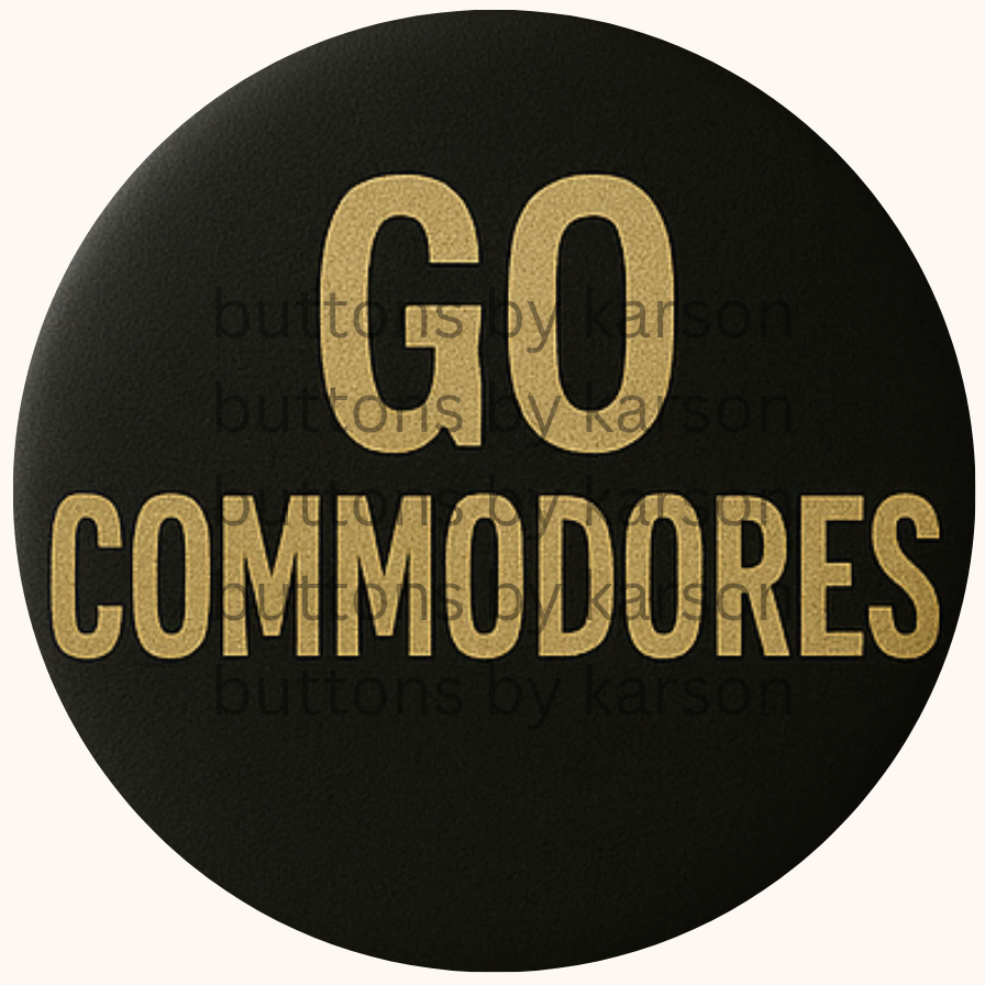 Black and Gold Go Commodores Button