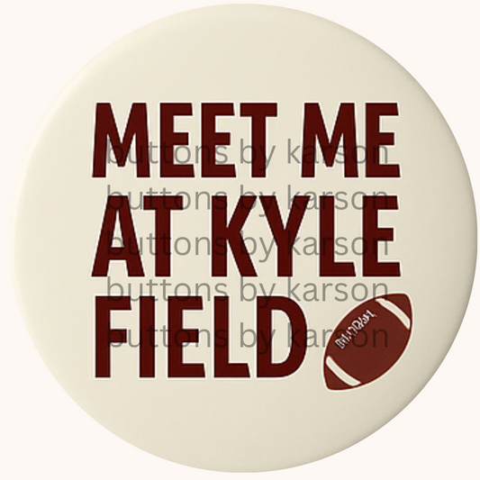 Meet Me at Kyle Field Button