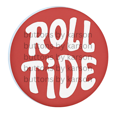 Block Letter Roll Tide Button