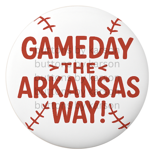 Gameday the Arkansas Way Baseball Button