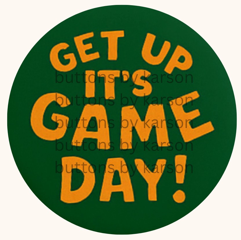 Get Up Its Gameday Button